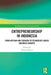 Entrepreneurship in Indonesia: From Artisan and Tourism to Technology-based Business Growth by Vanessa Ratten