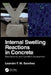 Internal Swelling Reactions in Concrete: Mechanisms and Condition Assessment by Leandro F. M. Sanchez