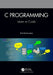 C Programming: Learn to Code by Sisir Kumar Jena
