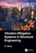 Vibration Mitigation Systems in Structural Engineering by Okyay Altay