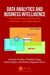 Data Analytics and Business Intelligence: Computational Frameworks, Practices, and Applications by Vincent Charles