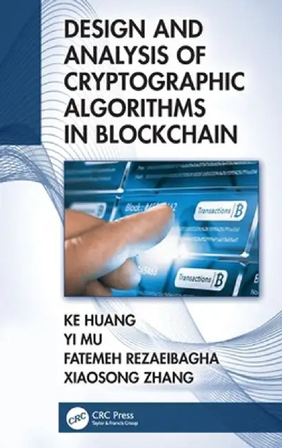Design and Analysis of Cryptographic Algorithms in Blockchain by Ke Huang