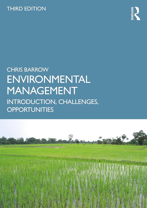 Environmental Management: Introduction Challenges Opportunities by Barrow/Chris