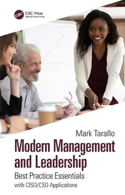 Modern Management and Leadership: Best Practice Essentials with Ciso/Cso Applications by Mark Tarallo
