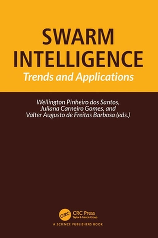 Swarm Intelligence: Trends and Applications by Pinheiro dos Santos, Well