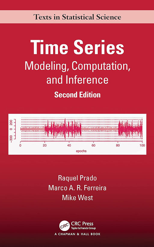 Time Series: ModelingComputationAnd InferenceSecond Edition by PradoRaquel