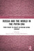 Russia and the World in the Putin Era: From Theory to Reality in Russian Global Strategy by Roger E. Kanet
