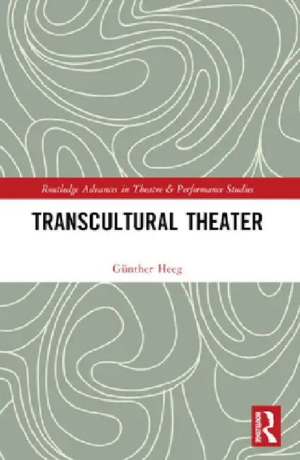 Transcultural Theater by Günther Heeg