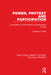 Power Protest and Participation: Local Elites and the Politics of Development in India by Mitra, Subrata K.