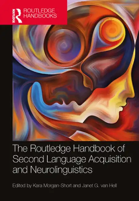 The Routledge Handbook of Second Language Acquisition and Neurolinguistics by Kara Morgan-Short