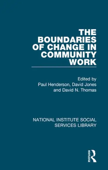 The Boundaries of Change in Community Work by Paul Henderson
