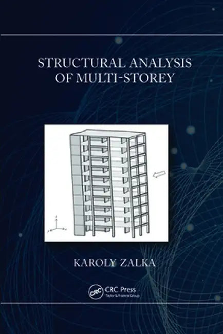 Structural Analysis of Multi-Storey Buildings by Karoly Zalka