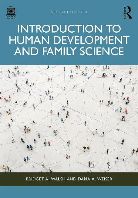 Introduction to Human Development and Family Science by Walsh, Bridget A.