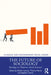 The Future of Sociology: Ideology or Objective Social Science? by Leroux Robert