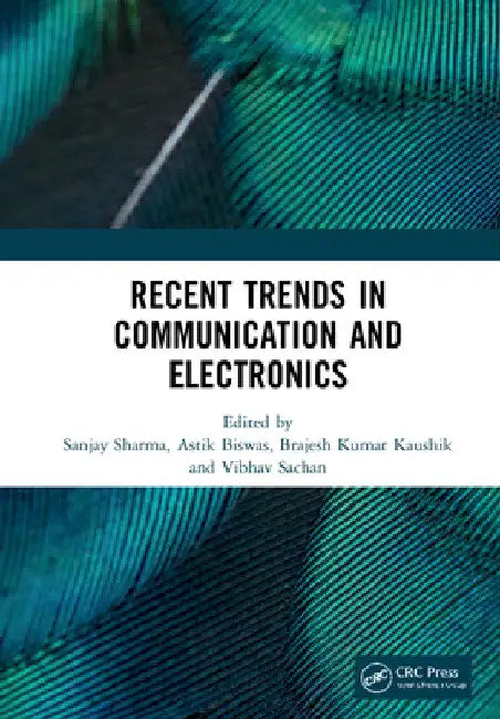 Recent Trends in Communication and Electronics: Proceedings of the International Conference on Recent Trends in Communication and Electronics (Icce-20 by Sanjay Sharma