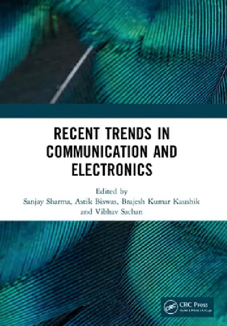 Recent Trends in Communication and Electronics: Proceedings of the International Conference on Recent Trends in Communication and Electronics (Icce-20 by Sanjay Sharma