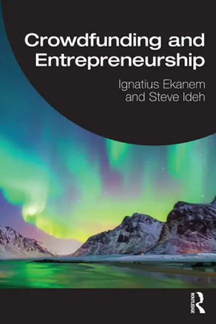 Crowdfunding and Entrepreneurship by Ignatius Ekanem