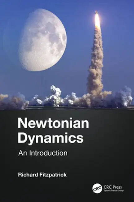 Newtonian Dynamics: An Introduction by Richard Fitzpatrick