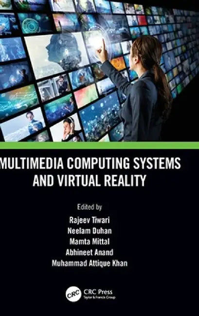 Multimedia Computing Systems and Virtual Reality by Rajeev Tiwari