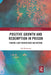 Positive Growth and Redemption in Prison: Finding Light Behind Bars and Beyond by Lila Kazemian