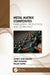 Metal Matrix Composites: Fabrication, Production and 3D Printing by Suneev Anil Bansal