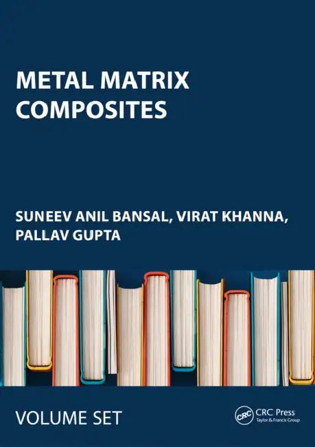 Metal Matrix Composites by Suneev Anil Bansal