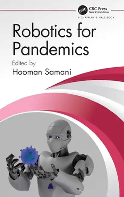 Robotics for Pandemics by Hooman Samani