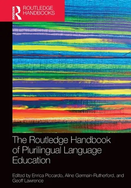 The Routledge Handbook of Plurilingual Language Education by Enrica Piccardo