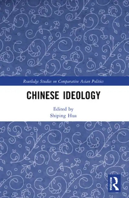Chinese Ideology by Shiping Hua
