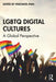 LGBTQ Digital Cultures: A Global Perspective by Paromita Pain