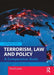 Terrorism Law and Policy: A Comparative Study by David Lowe