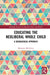 Educating the Neoliberal Whole Child: A Genealogical Approach by Bronwen MA Jones