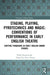 Staging, Playing, Pyrotechnics and Magic: Conventions of Performance in Early English Theatre: Shifting Paradigms in Early English Drama Studies by Philip Butterworth