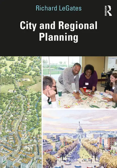 City and Regional Planning by Richard LeGates