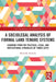 A Sociolegal Analysis of Formal Land Tenure Systems: Learning from the Political, Legal and Institutional Struggles of Timor-Leste by Bernardo Ribeiro Almeida