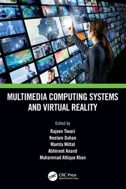 Multimedia Computing Systems and Virtual Reality by Rajeev Tiwari