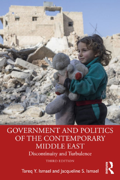 Government and Politics of the Contemporary Middle East  by Tareq Y. Ismael