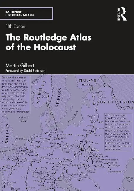 The Routledge Atlas of the Holocaust by Gilbert, Martin