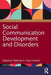 Social Communication Development And Disorders by Deborah A. Hwa-Froelich