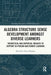 Algebra Structure Sense Development amongst Diverse Learners: Theoretical and Empirical Insights to Support In-Person and Remote Learning by Teresa Rojano