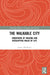 The Walkable City: Dimensions of Walking and Overlapping Walks of Life by Jennie Middleton
