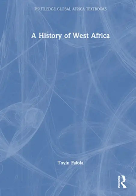 A History of West Africa by Toyin Falola