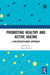 Promoting Healthy and Active Ageing: A Multidisciplinary Approach by Telmo Pereira