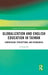 Globalization and English Education in Taiwan: Curriculum, Perceptions, and Pedagogies by I-Chung Ke