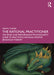 The Rational Practitioner: Rational Emotive Behaviour Therapy in Performance Settings by Turner, Martin