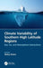 Climate Variability of Southern High Latitude Regions: Sea, Ice, and Atmosphere Interactions by Neloy Khare