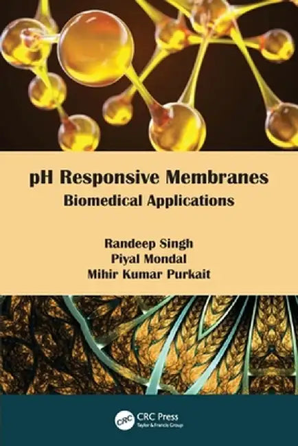 PH Responsive Membranes: Biomedical Applications by Randeep Singh