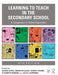 Learning to Teach in the Secondary School: A Companion to School Experience by Susan Capel