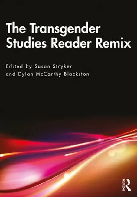 The Transgender Studies Reader Remix by Susan Stryker