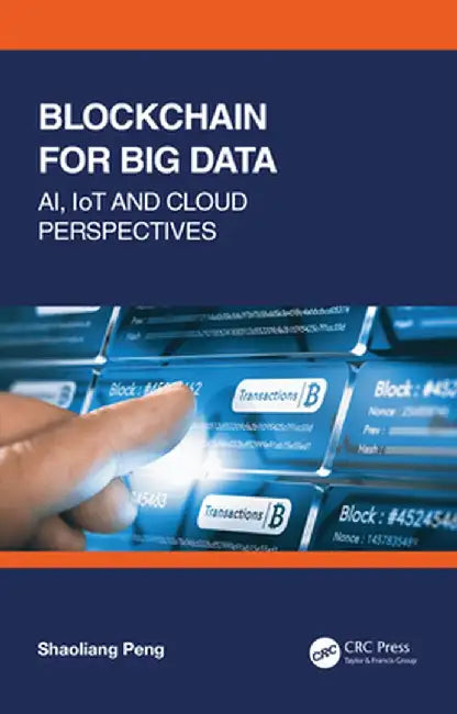 Blockchain for Big Data by Peng, Shaoliang